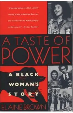 A Taste of Power: A Black Woman's Story