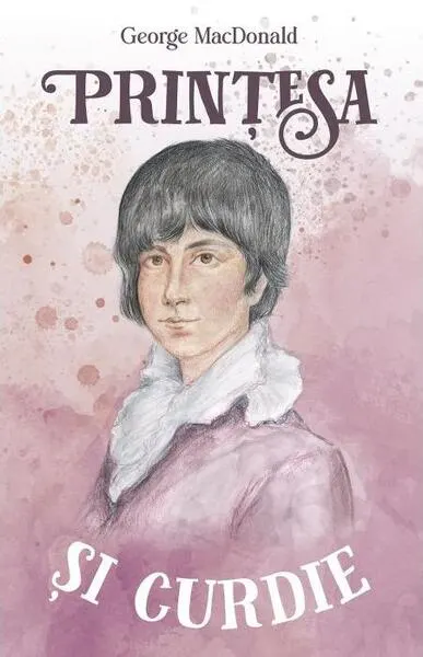 Prinţesa şi Curdie - Paperback brosat - George MacDonald