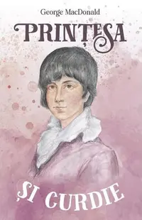 Prinţesa şi Curdie - Paperback brosat - George MacDonald