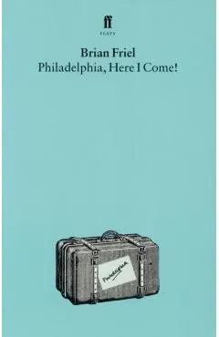 Philadelphia, Here I Come!