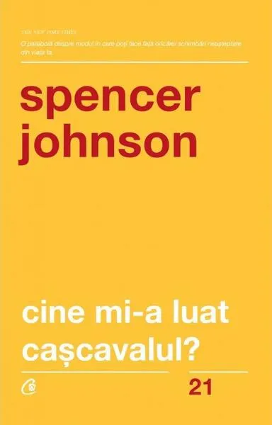 Cine mi-a luat cașcavalul? - Paperback brosat - Spencer Johnson