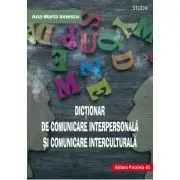 Dictionar de comunicare interpersonala si comunicare interculturala