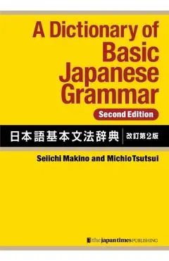 A Dictionary of Basic Japanese Grammar [Second Edition]