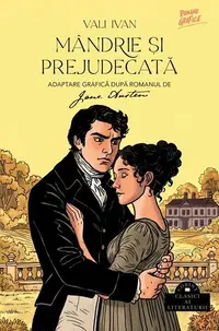 Mândrie și prejudecată. Roman grafic - Paperback brosat - Vali Ivan