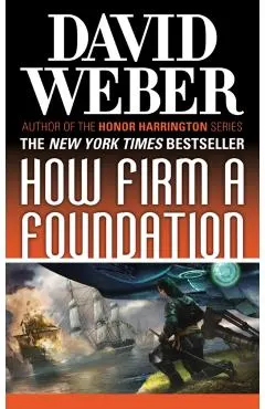 How Firm a Foundation: A Novel in the Safehold Series (#5)