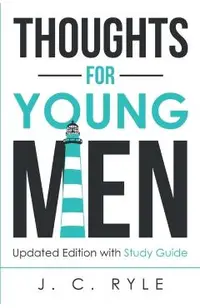 Thoughts for Young Men: Updated Edition with Study Guide