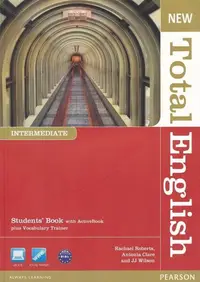 New Total English Intermediate B1+. Student's Book with ActiveBook and Vocabulary Trainer - Paperback - Antonia Clare, JJ Wilson, Rachael Roberts