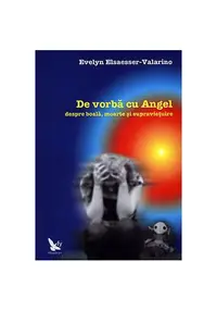 De vorbă cu Angel - Paperback - Evelyn Elsaesse-Valarino