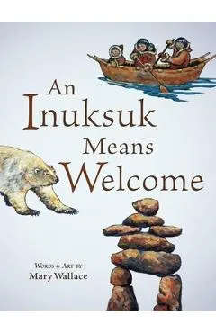An Inuksuk Means Welcome