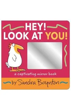 Hey! Look at You!: A Captivating Mirror Book