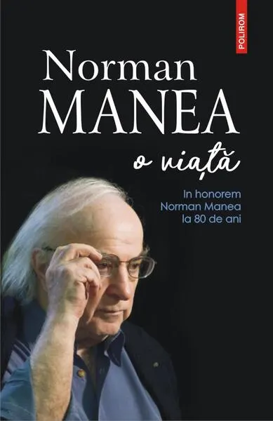 Norman Manea – o viaţă - Hardcover