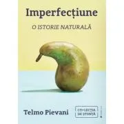 Imperfectiune. O istorie naturala