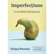 Imperfectiune. O istorie naturala