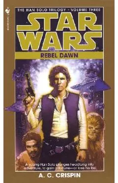 Rebel Dawn: Star Wars Legends (the Han Solo Trilogy)