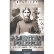 Amintiri politice vol 2. Chinuitoarele alternative