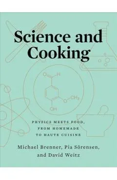 Science and Cooking: Physics Meets Food, from Homemade to Haute Cuisine