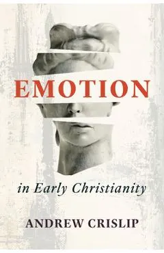 Emotion in Early Christianity