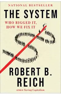 The System: Who Rigged It, How We Fix It