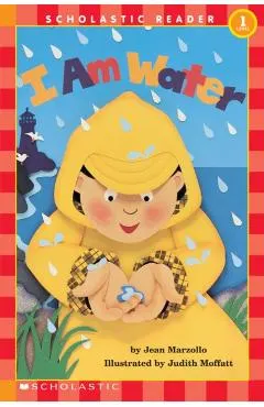 I Am Water: Scholastic Reader Level 1