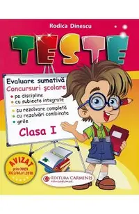 Teste - Clasa 1 - Comunicare in limba romana. Matematica si explorarea mediului