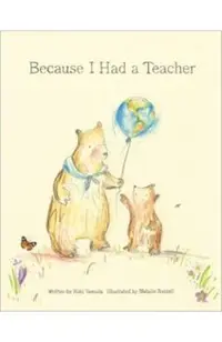 Because I Had a Teacher