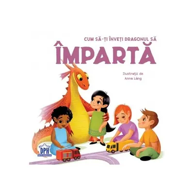 Cum să-ți înveți dragonul să împartă - Hardcover - Eleonora Fornasari