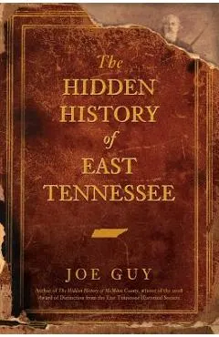 The Hidden History of East Tennessee