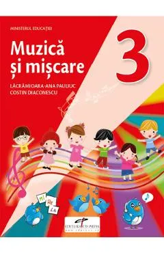 Muzica si miscare - Clasa 3 - Manual