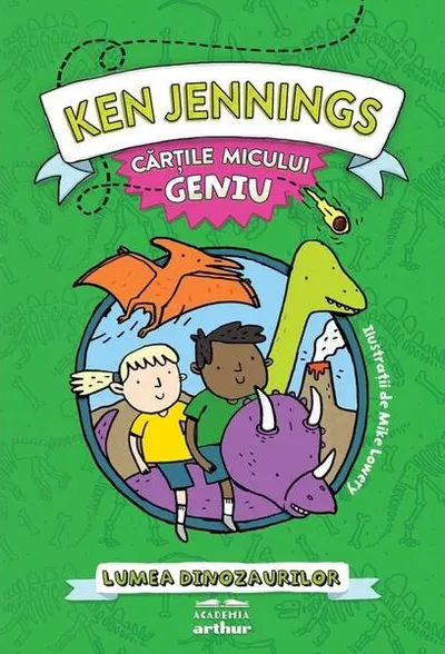 Lumea dinozaurilor. Cărțile micului geniu (Vol. 6) - Hardcover - Ken Jennings