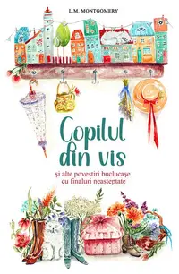Copilul din vis și alte povestiri buclucașe cu finaluri neașteptate - Paperback brosat