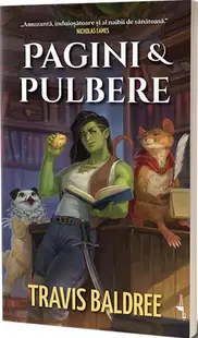 Pagini & pulbere - Paperback brosat - Travis Baldree