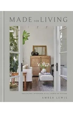 Made for Living: Collected Interiors for All Sorts of Styles