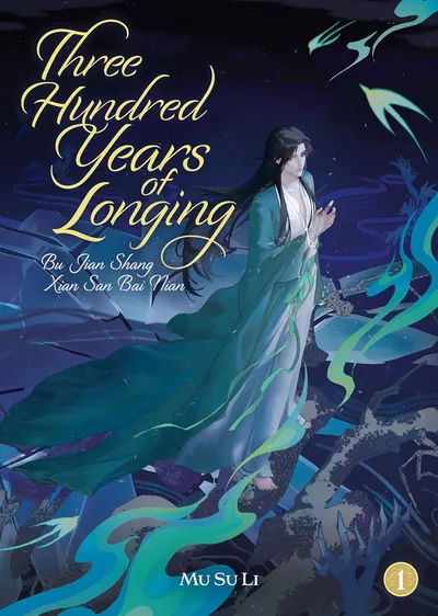 Three Hundred Years of Longing: Bu Jian Shang Xian San Bai Nian, Vol. 1 (Novel)
