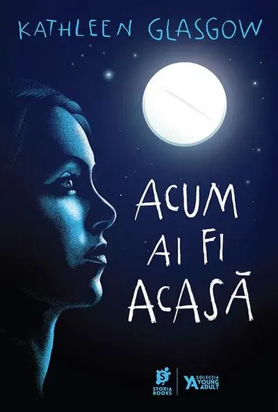 Acum ai fi acasă - Paperback brosat - Kathleen Glasgow