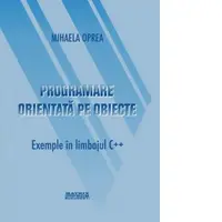 Programare orientata pe obiecte. Exemple in limbajul C++