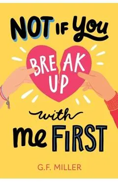 Not If You Break Up with Me First