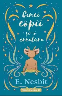 Cinci copii si-o creatura Trilogia Samiadei Vol.1