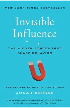 Invisible Influence: The Hidden Forces That Shape Behavior