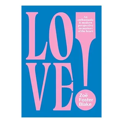 Love!: An Enthusiastic And Modern Perspective On M(...)