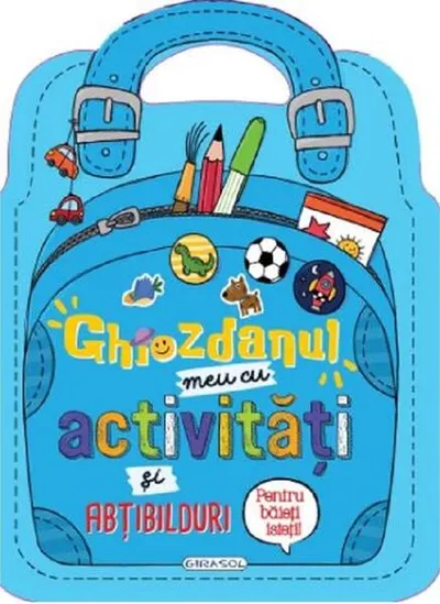 Ghiozdanul meu cu activități și abțibilduri pentru băieți isteți! - Paperback - ***