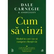 Cum sa vinzi. Modul in care vor sa cumpere clientii tai