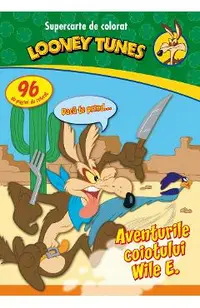 Looney Tunes - Aventurile coiotului Wile E.