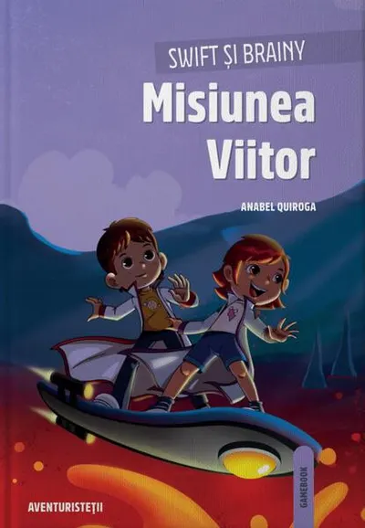 Misiunea Viitor - Paperback brosat - Anabel Quiroga