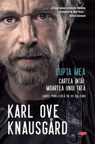 Lupta mea. Cartea întâi: Moartea unui tată (Carte pentru toți) - Paperback brosat - Karl Ove Knausgård