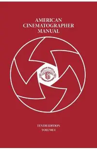 American Cinematographer Manual Vol. I