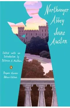 Northanger Abbey: (Penguin Classics Deluxe Edition)