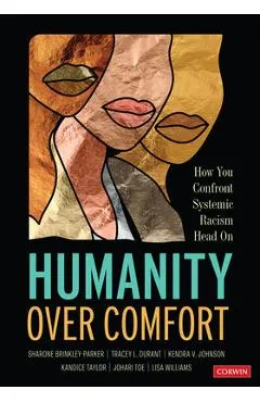 Humanity Over Comfort: How You Confront Systemic Racism Head on