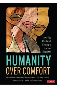 Humanity Over Comfort: How You Confront Systemic Racism Head on