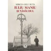 Iuliu Maniu si Nasaudul