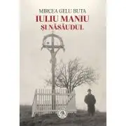 Iuliu Maniu si Nasaudul
